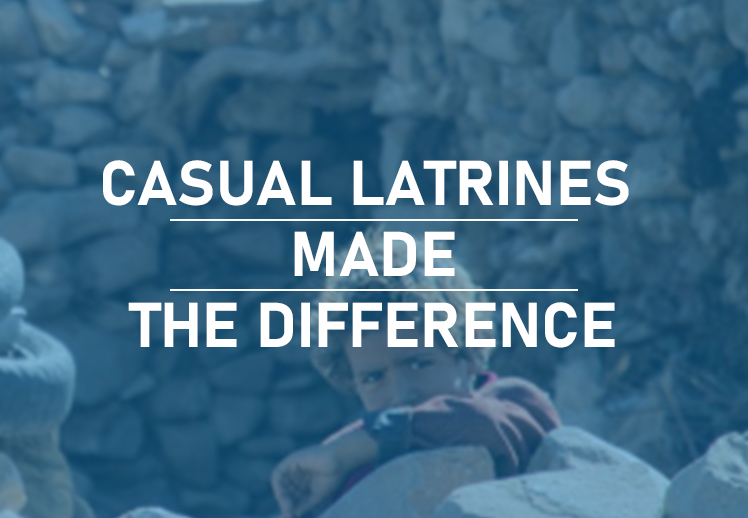CASUAL LATRINES MADE THE DIFFERENCE