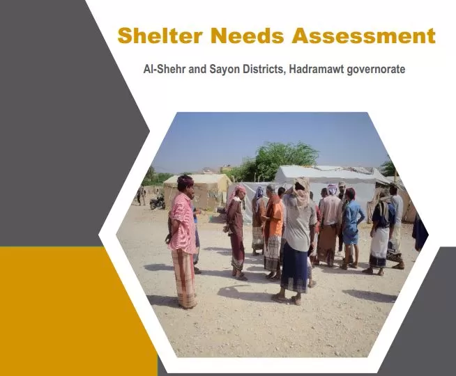 Shelter Needs Assessment in Al-Shehr and Sayon Districts Hadramawt governorate